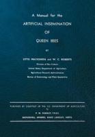 A Manual for the Artificial Insemination of Queen Bees