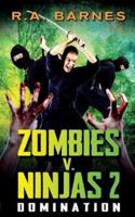 Zombies v. Ninjas 2: Domination