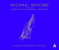 Michael Wilford, With Michael Wilford and Partners, Wilford Schupp Architekten and Others