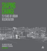 Shaping Change, 25 Years of Urban Regeneration