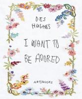 I Want to Be Adored