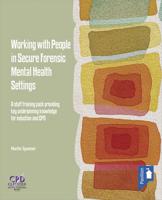 Working With People in Secure Forensic Mental Health Settings