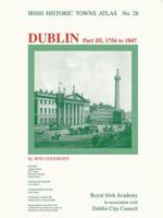 Dublin. Part 3 1756 to 1847