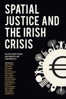 Spatial Justice and the Irish Crisis