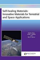 Self-Healing Materials: Innovative Materials for Terrestrial & Space Applications