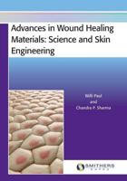 Advances in Wound Healing Materials: Science and Skin Engineering