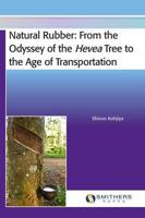 Natural Rubber: From the Odyssey of the Hevea Tree to the Age of Transportation