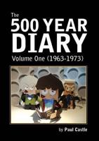 The 500 Year Diary. Volume 1 November 1963 to November 1973
