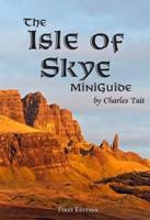 The Isle of Skye Mini Guide