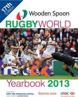 Wooden Spoon Rugby World Yearbook 2013