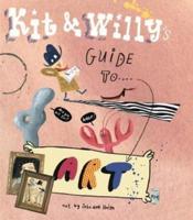 KIT AND WILLY'S GUIDE TO ART