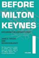 Before Milton Keynes Volume 1