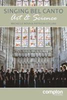 Singing Bel Canto: Art and Science