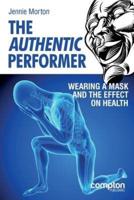 The Authentic Performer: Wearing a Mask and the Effect on Health