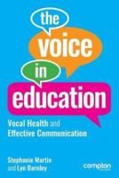 The Voice in Education (New Edition of The Teaching Voice 2Ed)