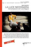 La Luce Necessaria. Conversazione Con Luca Bigazzi