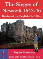 The Sieges of Newark 1643-46