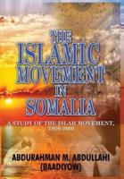 THE ISLAMIC MOVEMENT IN SOMALIA: A Study of the Islah Movement, 1950-2000 (HB)