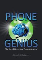 Phone Genius: The art of non-visual communication