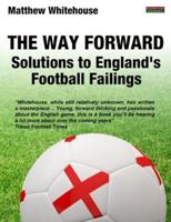 The Way Forward: Solutions to England's Football Failings