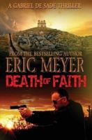 Death of Faith (a Gabriel de Sade Thriller, Book 3)