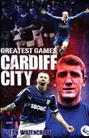 Greatest Games. Cardiff City