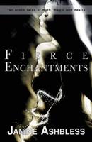 Fierce Enchantments