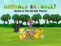 Outing to the Old Oak Theatre