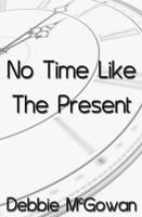 No Time Like the Present