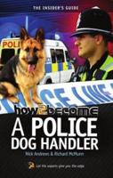 How2become a Police Dog Handler