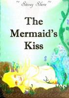 The Mermaid's Kiss