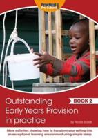 Outstanding Early Years Provision in Practice. Book 2