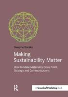 Making Sustainability Matter : How to Make Materiality Drive Profit, Strategy and Communications
