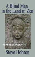 A Blind Man in the Land of Zen