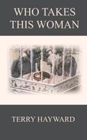 Who Takes This Woman - Book 5 in the Jack Delaney Chronicles
