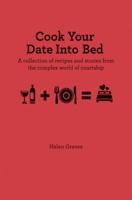 Cook Your Date Into Bed