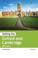 Getting Into Oxford & Cambridge. 2015 Entry