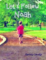 Let's Follow Noah