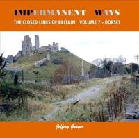 Impermanent Ways Volume 7 Dorset