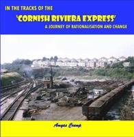 In the Tracks of the 'Cornish Riviera Express'