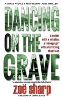 DANCING ON THE GRAVE: CSI Grace McColl & Detective Nick Weston Lakes crime thriller Book 1