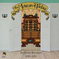 The Museum of Today: Personal Wonders 2020-2021