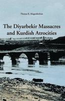 The Diyarbekir Massacres and Kurdish Atrocities