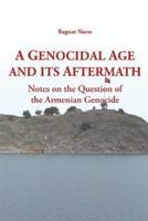 A Genocidal Age and Its Aftermath