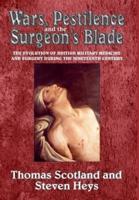 Wars, Pestilence and the Surgeon's Blade