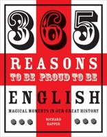 365 Reasons to Be Proud to Be English