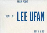 Lee Ufan - From Point, from Line, from Wind