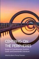 Centring on the Peripheries