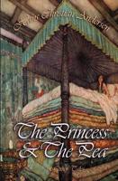 The Princess & The Pea & Other Tales