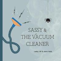 Sassy & The Vacuum Cleaner